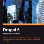 خرید و دانلود نسخه کامل کتاب Drupal 6 Site Builder Solutions