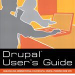 خرید و دانلود نسخه کامل کتاب Drupal User’s Guide: Building and Administering a Successful Drupal-Powered Web Site
