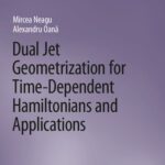 خرید و دانلود نسخه کامل کتاب Dual Jet Geometrization for Time-Dependent Hamiltonians and Applications