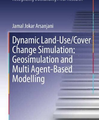 خرید و دانلود نسخه کامل کتاب Dynamic land use/cover change modelling: Geosimulation and multiagent-based modelling