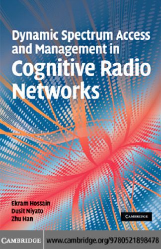 خرید و دانلود نسخه کامل کتاب Dynamic Spectrum Access and Management in Cognitive Radio Networks_6882a4703ef10.jpeg خرید و دانلود نسخه کامل کتاب Dynamic Spectrum Access and Management in Cognitive Radio Networks