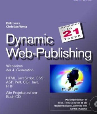 خرید و دانلود نسخه کامل کتاب Dynamic Web-Publishing in 21 Tagen . Webseiten der 4. Generation einfach erstellt
