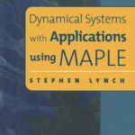 خرید و دانلود نسخه کامل کتاب Dynamical Systems with Applications using MAPLE