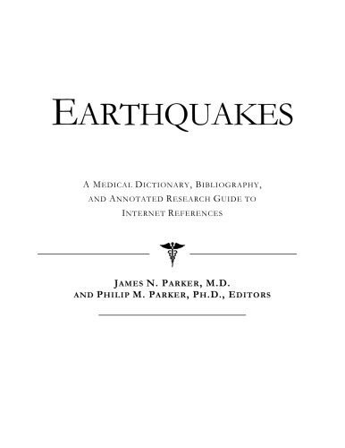 خرید و دانلود نسخه کامل کتاب Earthquakes – a Medical Dictionary, Bibliography, and Annotated Research Guide to Internet References_6884928a03e13.jpeg خرید و دانلود نسخه کامل کتاب Earthquakes – a Medical Dictionary, Bibliography, and Annotated Research Guide to Internet References