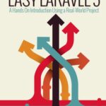 خرید و دانلود نسخه کامل کتاب Easy Laravel 5 – A Hands On Introduction Using A Real World Project