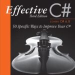 خرید و دانلود نسخه کامل کتاب Effective C# (Covers C# 6.0): 50 Specific Ways to Improve Your C#
