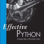 خرید و دانلود نسخه کامل کتاب Effective Python: 59 Specific Ways to Write Better Python