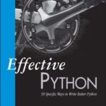 خرید و دانلود نسخه کامل کتاب Effective Python: 59 Specific Ways to Write Better Python