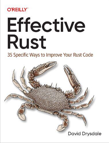 خرید و دانلود نسخه کامل کتاب Effective Rust: 35 Specific Ways to Improve Your Rust Code_687528ef0586c.jpeg خرید و دانلود نسخه کامل کتاب Effective Rust: 35 Specific Ways to Improve Your Rust Code