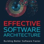 خرید و دانلود نسخه کامل کتاب Effective Software Architecture: Building Better Software Faster