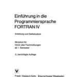 خرید و دانلود نسخه کامل کتاب Einführung in die Programmiersprache FORTRAN IV: Anleitung zum Selbstudium Skriptum für Hörer aller Fachrichtungen ab 1. Semester