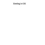 خرید و دانلود نسخه کامل کتاب Einstieg in CSS. Grundlagen un Praxis: Inkl. CSS-Layouts, direkt einsetzbare Layoutvorlagen