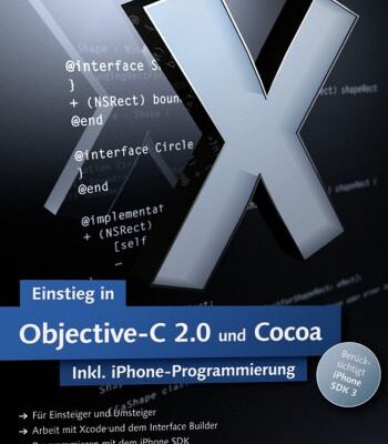 خرید و دانلود نسخه کامل کتاب Einstieg in Objective-C 2.0 und Cocoa (inkl. iPhone-Programmierung mit dem SDK 3)