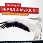 خرید و دانلود نسخه کامل کتاب Einstieg in PHP 5.3 Und MySQL 5.4: Für Programmieranfänger Geeignet