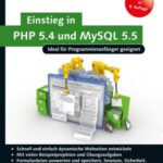 خرید و دانلود نسخه کامل کتاب Einstieg in PHP 5.4 und MySQL 5.5: Für Programmieranfänger geeignet