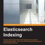 خرید و دانلود نسخه کامل کتاب Elasticsearch Indexing