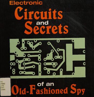 خرید و دانلود نسخه کامل کتاب Electronic Circuits and Secrets of an Old-Fashioned Spy
