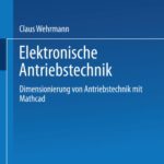 خرید و دانلود نسخه کامل کتاب Elektronische Antriebstechnik: Dimensionierung von Antrieben mit Mathcad