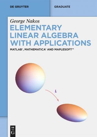 خرید و دانلود نسخه کامل کتاب Elementary Linear Algebra with Applications: MATLAB®, Mathematica® and Maplesoft™_687e1bfd24ae1.jpeg خرید و دانلود نسخه کامل کتاب Elementary Linear Algebra with Applications: MATLAB®, Mathematica® and Maplesoft™