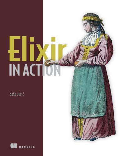 خرید و دانلود نسخه کامل کتاب Elixir in Action_6872213d6f753.jpeg خرید و دانلود نسخه کامل کتاب Elixir in Action