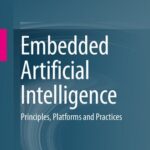 خرید و دانلود نسخه کامل کتاب Embedded Artificial Intelligence: Principles, Platforms and Practices