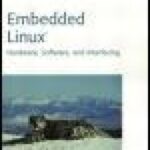 خرید و دانلود نسخه کامل کتاب Embedded Linux®: Hardware, Software, and Interfacing