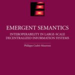 خرید و دانلود نسخه کامل کتاب Emergent semantics: interoperability in large-scale decentralized information systems