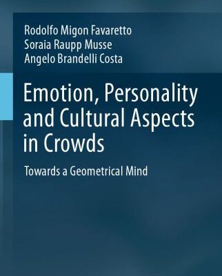 خرید و دانلود نسخه کامل کتاب Emotion, Personality and Cultural Aspects in Crowds: Towards a Geometrical Mind
