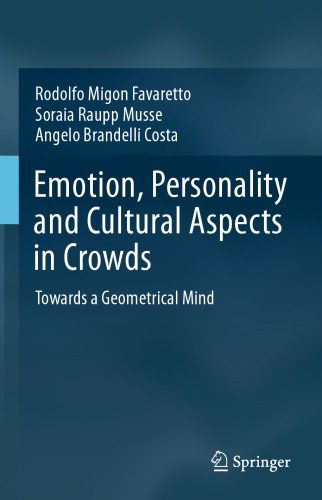 خرید و دانلود نسخه کامل کتاب Emotion, Personality and Cultural Aspects in Crowds: Towards a Geometrical Mind_6865a8e5686fb.jpeg خرید و دانلود نسخه کامل کتاب Emotion, Personality and Cultural Aspects in Crowds: Towards a Geometrical Mind