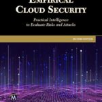 خرید و دانلود نسخه کامل کتاب Empirical Cloud Security: Practical Intelligence to Evaluate Risks and Attacks