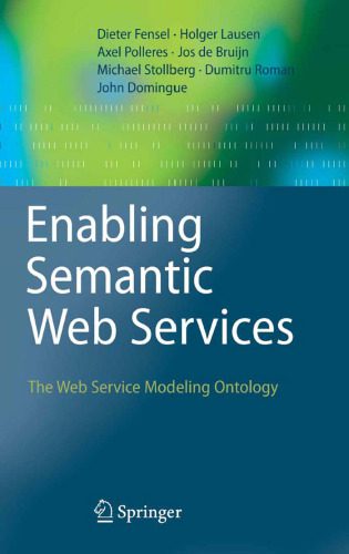 خرید و دانلود نسخه کامل کتاب Enabling Semantic Web Services: The Web Service Modeling Ontology_6884b1b58a616.jpeg خرید و دانلود نسخه کامل کتاب Enabling Semantic Web Services: The Web Service Modeling Ontology