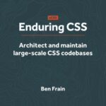 خرید و دانلود نسخه کامل کتاب Enduring CSS: Architect and maintain large-scale CSS codebases