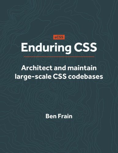 خرید و دانلود نسخه کامل کتاب Enduring CSS: Architect and maintain large-scale CSS codebases_68645890f3a01.jpeg خرید و دانلود نسخه کامل کتاب Enduring CSS: Architect and maintain large-scale CSS codebases
