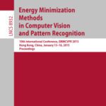 خرید و دانلود نسخه کامل کتاب Energy Minimization Methods in Computer Vision and Pattern Recognition: 10th International Conference, EMMCVPR 2015, Hong Kong, China, January 13-16, 2015. Proceedings
