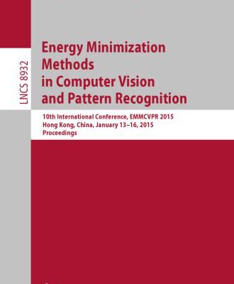 خرید و دانلود نسخه کامل کتاب Energy Minimization Methods in Computer Vision and Pattern Recognition: 10th International Conference, EMMCVPR 2015, Hong Kong, China, January 13-16, 2015. Proceedings