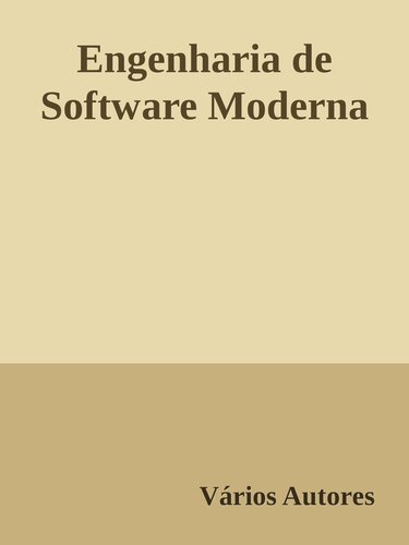 خرید و دانلود نسخه کامل کتاب Engenharia de Software Moderna_68686fcd1cfbf.jpeg خرید و دانلود نسخه کامل کتاب Engenharia de Software Moderna