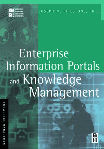 خرید و دانلود نسخه کامل کتاب Enterprise Information Portals and Knowledge Management (KMCI Press)_6868f1fa010ce.jpeg خرید و دانلود نسخه کامل کتاب Enterprise Information Portals and Knowledge Management (KMCI Press)