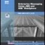 خرید و دانلود نسخه کامل کتاب Enterprise Messaging Using JMS and IBM WebSphere