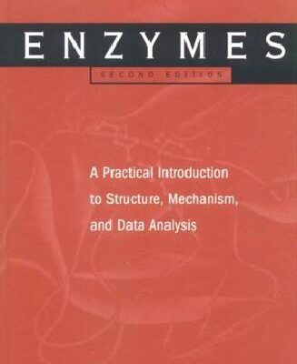 خرید و دانلود نسخه کامل کتاب Enzymes: A Practical Introduction to Structure, Mechanism, and Data Analysis