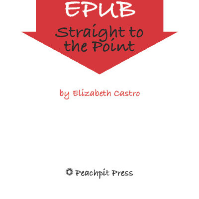 خرید و دانلود نسخه کامل کتاب EPUB Straight to the Point: Creating ebooks for the Apple iPad and other ereaders