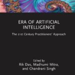 خرید و دانلود نسخه کامل کتاب Era of Artificial Intelligence: The 21st Century Practitioners’ Approach