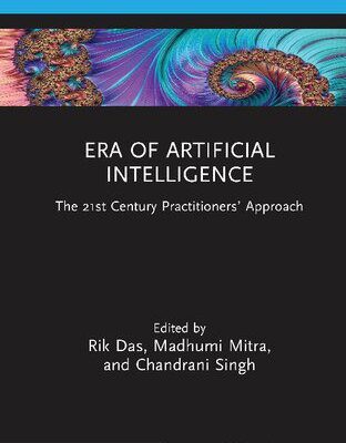 خرید و دانلود نسخه کامل کتاب Era of Artificial Intelligence: The 21st Century Practitioners’ Approach