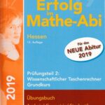 خرید و دانلود نسخه کامل کتاب Erfolg im Mathe-Abi 2019 Hessen Grundkurs Prüfungsteil 2: Wissenschaftlicher Taschenrechner