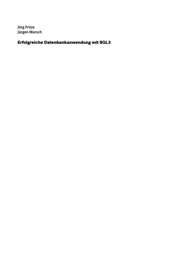 خرید و دانلود نسخه کامل کتاب Erfolgreiche Datenbankanwendung mit SQL3: ▪ Praxisorientierte Anleitung ▪ effizienter Einsatz ▪ inklusive SQL-Tuning_6867824a17722.jpeg خرید و دانلود نسخه کامل کتاب Erfolgreiche Datenbankanwendung mit SQL3: ▪ Praxisorientierte Anleitung ▪ effizienter Einsatz ▪ inklusive SQL-Tuning