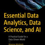 خرید و دانلود نسخه کامل کتاب Essential Data Analytics, Data Science, and AI : A Practical Guide for a Data-Driven World