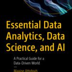 خرید و دانلود نسخه کامل کتاب Essential Data Analytics, Data Science, and AI A Practical Guide for a Data-Driven World