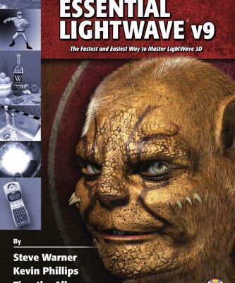 خرید و دانلود نسخه کامل کتاب Essential LightWave v9: The Fastest and Easiest Way to Master LightWave 3D