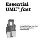 خرید و دانلود نسخه کامل کتاب Essential UML™ fast: Using SELECT Use Case Tool for Rapid Applications Development