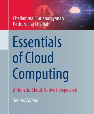 خرید و دانلود نسخه کامل کتاب Essentials of Cloud Computing : A Holistic, Cloud-Native Perspective