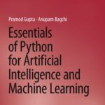 خرید و دانلود نسخه کامل کتاب Essentials of Python for Artificial Intelligence and Machine Learning